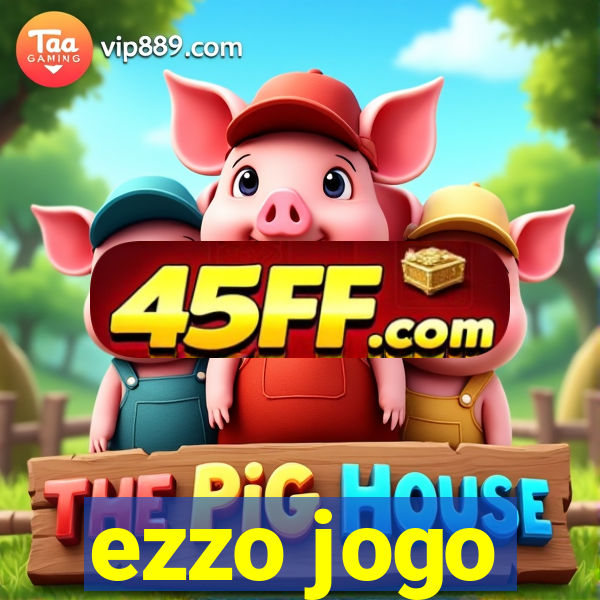 ezzo jogo